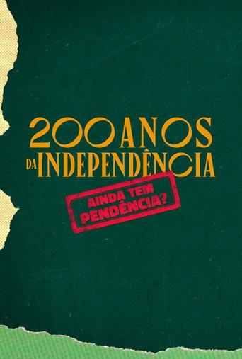 200 Anos da Independência: Ainda tem Pendência? (2022) poster