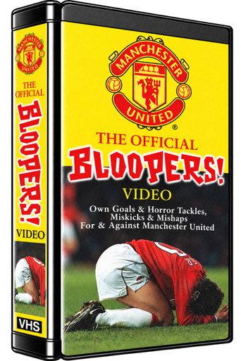 The Official Manchester United F.C. Bloopers Video (2001) poster
