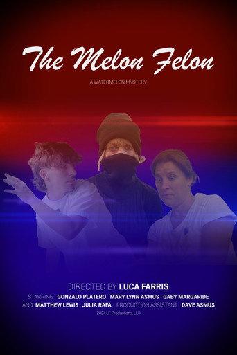 The Melon Felon (2024) poster