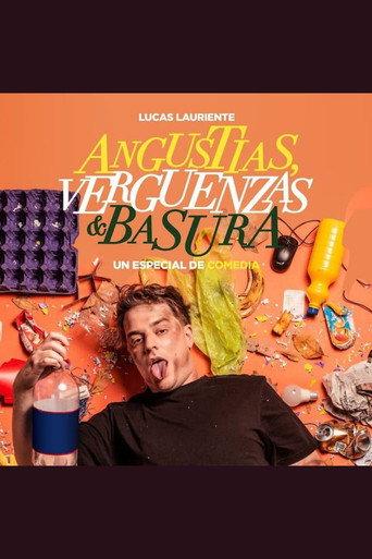 Angustias, Vergüenzas y Basura- Lucas Lauriente (2024) poster