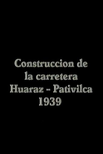 Construcción de la carretera Huaraz - Pativilca (1939) poster