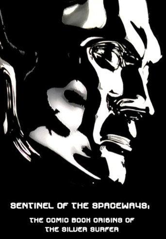 Sentinel of the Spaceways: Comic Book Origins of the Silver Surfer (2007) poster