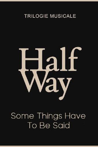 Some Things Have To Be Said - Halfway (3/3) (2020) poster