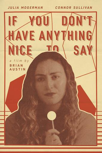 If You Don't Have Anything Nice To Say () poster