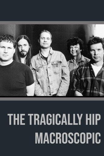 The Tragically Hip - Macroscopic (2005) poster