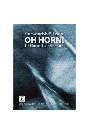 Oh Horn! Albert Mangelsdorff -  Posaune (1985) poster