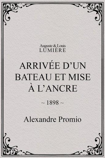 Arrivée d’un bateau et mise à l’ancre (1898) poster