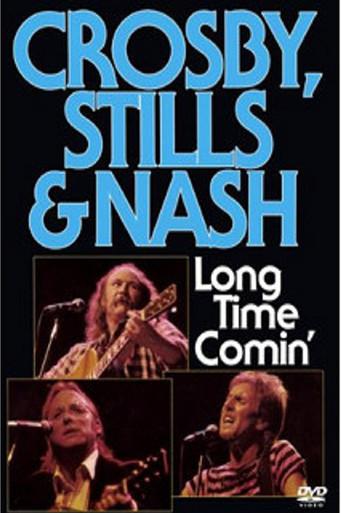 Crosby, Stills & Nash - Long Time Comin' (1990) poster