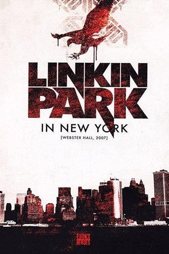 Linkin Park - Live in New York (2007) poster