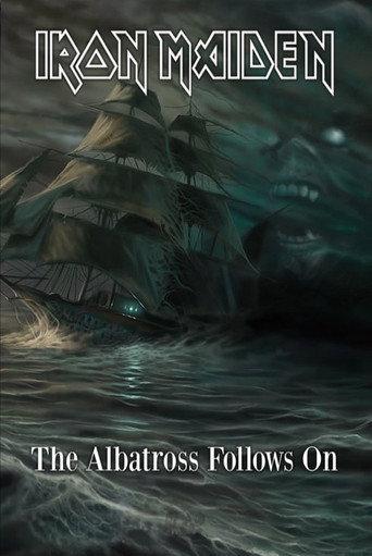 Iron Maiden - The Albatross Follows On (2008) poster