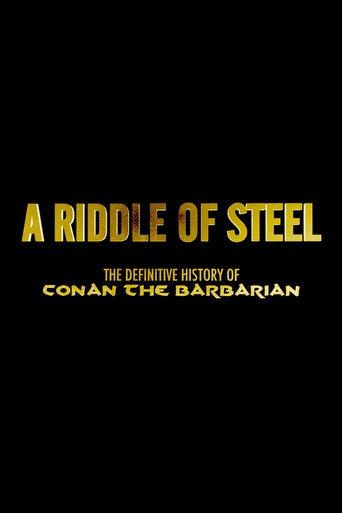 A Riddle of Steel: The Definitive History of Conan the Barbarian (2019) poster