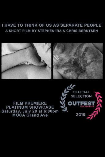 I Have to Think Of Us As Separate People (2019) poster