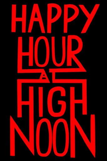 Happy Hour at High Noon (2019) poster