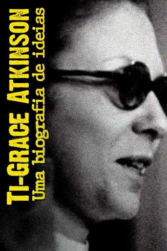 Ti-Grace Atkinson - Uma biografia de ideias (2019) poster