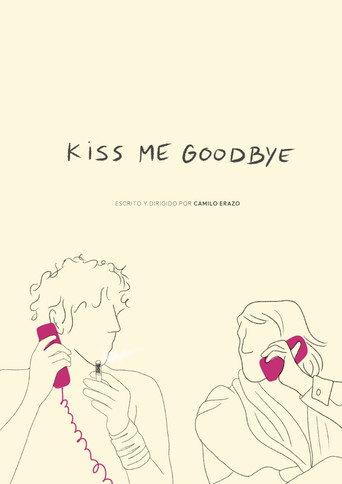 Kiss Me Goodbye (2022) poster