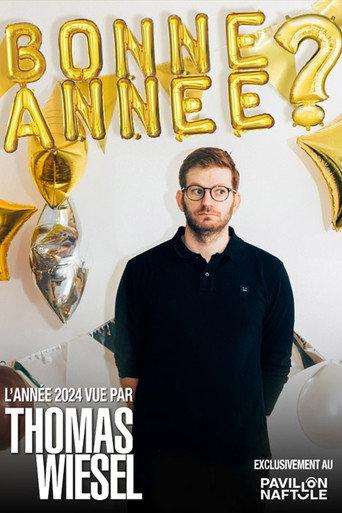 Bonne Année? - 2024 vue par Thomas Wiesel (2024) poster