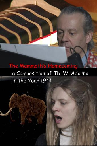 The Mammoth’s Homecoming, a Composition of Th. W. Adorno in the Year 1941 (2020) poster