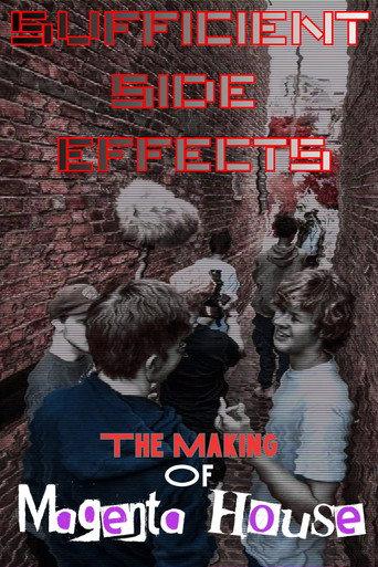 SUFFICIENT SIDE EFFECTS The Making Of Magenta House (2026) poster