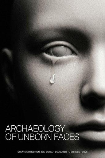 ARCHAEOLOGY OF UNBORN FACES (2026) poster