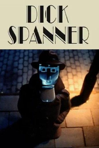 Dick Spanner P.I.: The Case of the Missing Episode (2014) poster
