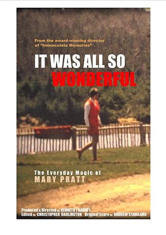 It Was All So Wonderful: The Everyday Magic of Mary Pratt (2019) poster