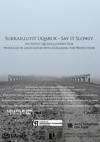 Sukkaillutit Uqaruk (Say It Slowly) (2026) poster