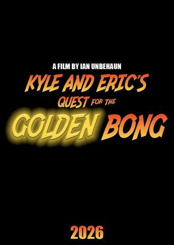 Kyle and Eric's Quest for the Golden Bong (2026) poster