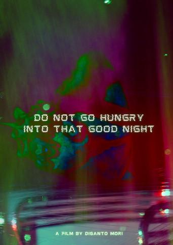 Do Not Go Hungry Into that Good Night (2026) poster