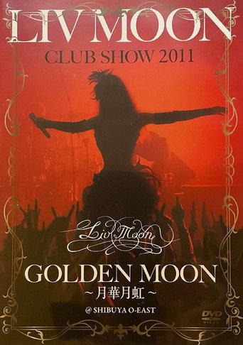 Liv Moon: Club Show Golden Moon (2011) poster