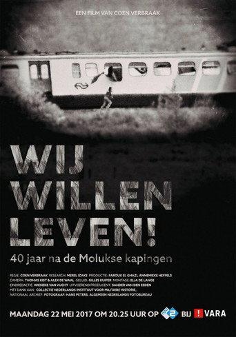 Wij Willen Leven! - 40 Jaar na de Molukse Kaping (2017) poster
