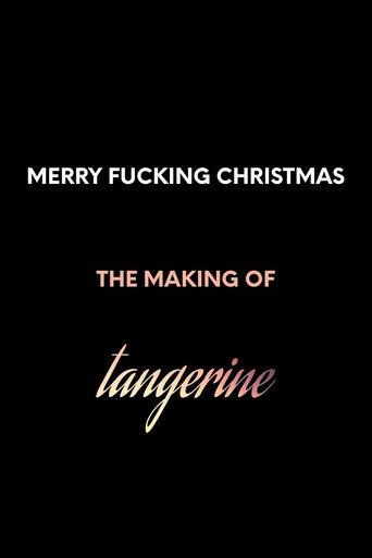 Merry F*cking Christmas: The Making of Tangerine (2022) poster