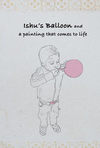 Ishu's Balloon and a Painting that Comes to Life (2017) poster