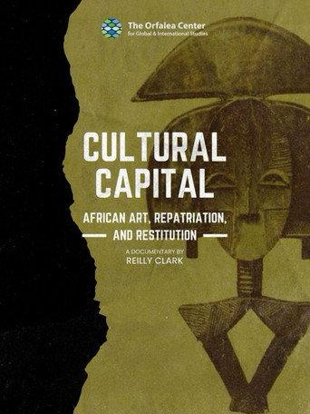 Cultural Capital: African Art, Restitution, and Repatriation (2026) poster