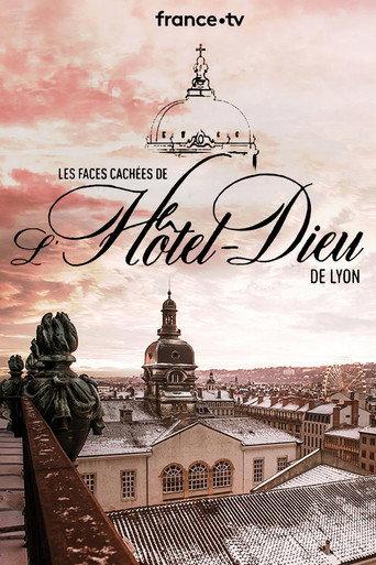Les Faces Cachées de l'Hôtel Dieu de Lyon (2019) poster