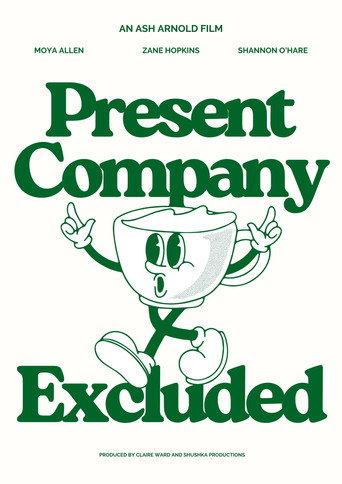 Present Company Excluded () poster