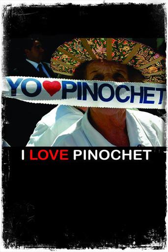 I Love Pinochet (2001) poster