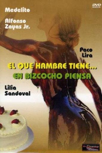 El que hambre tiene en bizcocho piensa (1996) poster