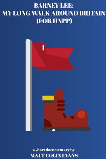 Barney Lee: My Long Walk Around Britain (For HNPP) () poster