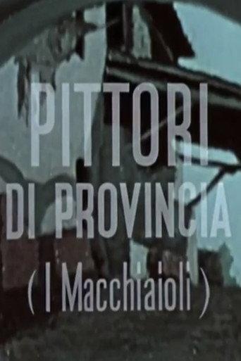 Pittori di provincia (I Macchiaioli) (1953) poster