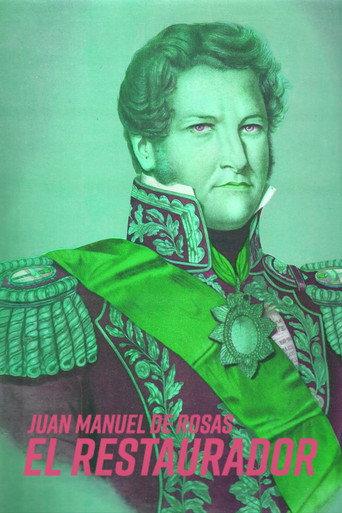 Juan Manuel de Rosas: El Restaurador (2013) poster
