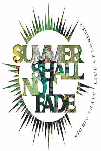 Big Big Train: Summer Shall Not Fade (Live at Loreley) (2018) poster