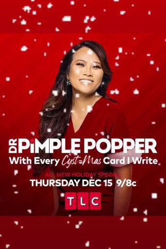 Dr. Pimple Popper: With Every Cyst-mas Card I Write (2022) poster