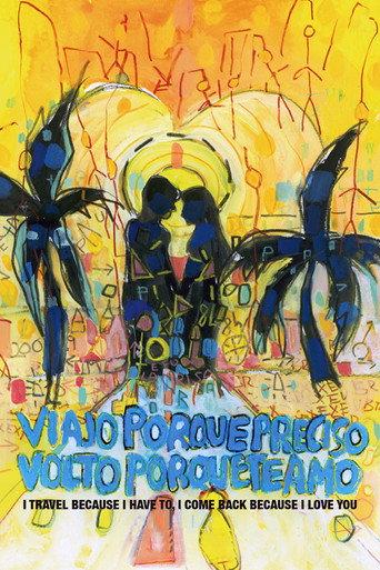 I Travel Because I Have to, I Come Back Because I Love You (2010) poster