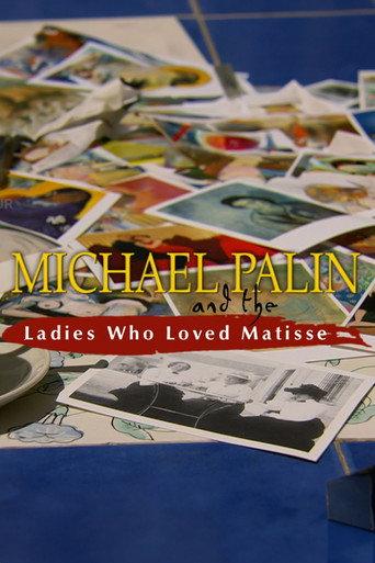 Michael Palin and the Ladies Who Loved Matisse (2003) poster