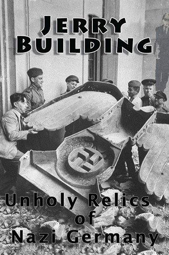 Jerry Building: Unholy Relics of Nazi Germany (1994) poster