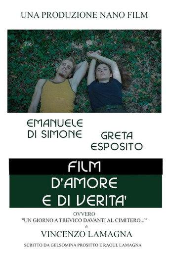 Film d'amore e di verità: ovvero un giorno a Grevico davanti al cimitero... () poster
