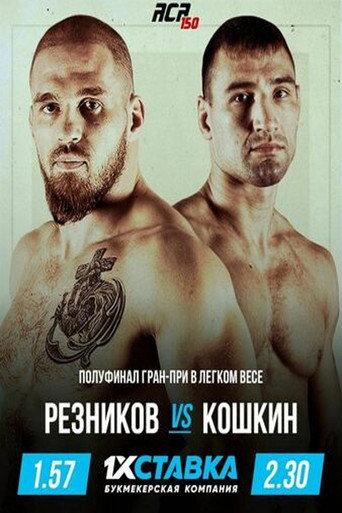 ACA 150: Reznikov vs. Koshkin (2022) poster