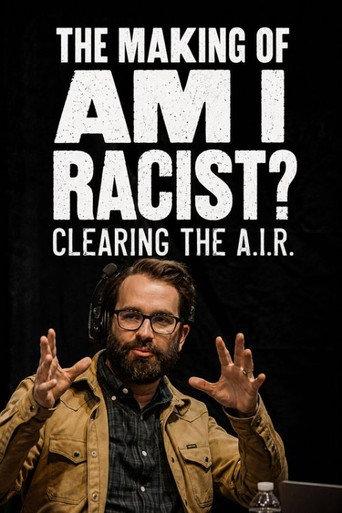 Clearing the A.I.R. – The Making of Am I Racist? (2025) poster