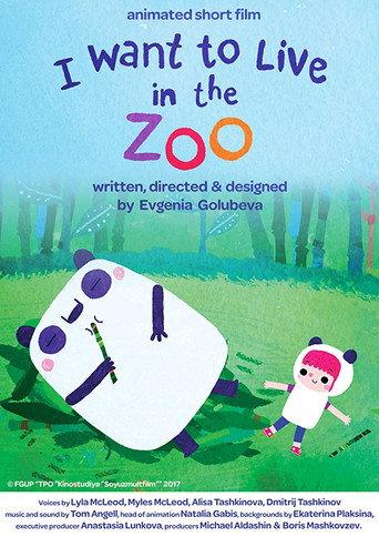 I Want To Live In The Zoo (2017) poster