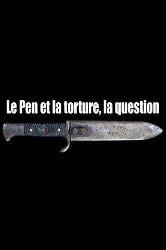 Le Pen et la torture, la question (2007) poster